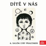Dítě v nás (6. Salón Lyry pragensis) - Alan Alexander Milne,Antoine de Saint-Exupéry - Naučná a odborná Dítě v nás (6. Salón Lyry pragensis)