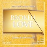Broken Love: Lásku si nevynutíš - Romány Broken Love: Lásku si nevynutíš