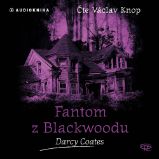 Fantom z Blackwoodu - Darcy Coates - Horory a mystika Fantom z Blackwoodu