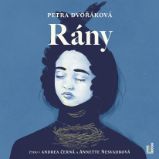 Rány - Petra Dvořáková - Společenská próza Rány