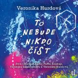 To nebude nikdo číst - Veronika Hurdová - Fantasy a sci-fi To nebude nikdo číst