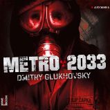 Metro 2033 - Dmitry Glukhovsky - Fantasy a sci-fi Metro 2033