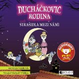 Ducháčkovic rodina aneb Strašidla mezi námi - Sandra Vebrová - Pohádky Ducháčkovic rodina aneb Strašidla mezi námi
