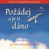 Požádej a je ti dáno - Jerry Hicks,Esther Hicks - Osobní rozvoj Požádej a je ti dáno