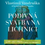 Podivná svatba na Lichnici Podivná svatba na Lichnici