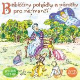 Babiččiny pohádky a písničky pro nejmenší Babiččiny pohádky a písničky pro nejmenší