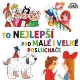To nejlepší pro malé i velké posluchače - Rudolf Čechura - Pohádky To nejlepší pro malé i velké posluchače