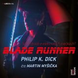 Blade Runner - Philip Kindred Dick - Fantasy a sci-fi Blade Runner