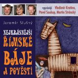 Nejkrásnější římské báje a pověsti - Jaromír Slušný - Dějiny a historie Nejkrásnější římské báje a pověsti