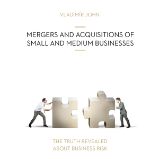 MERGERS AND ACQUSITIONS OF SMALL AND MEDIUM BUSINESSES MERGERS AND ACQUSITIONS OF SMALL AND MEDIUM BUSINESSES