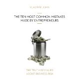 THE TEN MOST COMMON MISTAKES MADE BY ENTREPRENEURS THE TEN MOST COMMON MISTAKES MADE BY ENTREPRENEURS