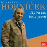 Miroslav Horníček Hýbu se, tedy jsem Miroslav Horníček Hýbu se, tedy jsem