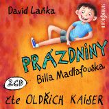 Prázdniny Billa Madlafouska - David Laňka - Pro děti Prázdniny Billa Madlafouska