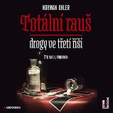 Totální rauš - Norman Ohler - Dějiny a historie Totální rauš
