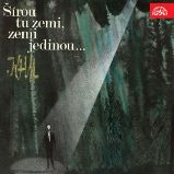 Šírou tu zemi, zemi jedinou Šírou tu zemi, zemi jedinou