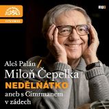 Nedělňátko aneb s Cimrmanem v zádech - Aleš Palán,Miloň Čepelka - Divadlo, rozhlas, televize Nedělňátko aneb s Cimrmanem v zádech