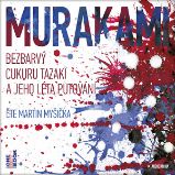 Bezbarvý Cukuru Tazaki a jeho léta putování Bezbarvý Cukuru Tazaki a jeho léta putování