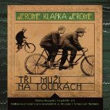 Tři muži na toulkách - Jerome Klapka Jerome - Humor, satira a komedie Tři muži na toulkách