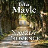 Navždy Provence - Peter Mayle - Humor, satira a komedie Navždy Provence