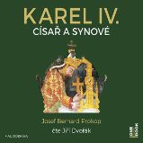 Karel IV. ‒ Císař a synové Karel IV. ‒ Císař a synové