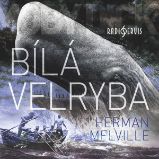 Bílá velryba - Herman Melville - Dobrodružné romány Bílá velryba