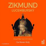 Zikmund Lucemburský - Josef Bernard Prokop - Česká literatura Zikmund Lucemburský