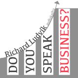 Do you speak business? - Ludvík Richard - Výuka cizích jazyků Do you speak business?