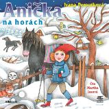 Anička na horách - Ivana Peroutková - Pohádky Anička na horách