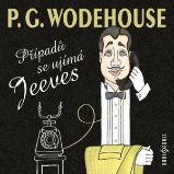 Případů se ujímá Jeeves - Pelham Grenville Wodehouse - Humor, satira a komedie Případů se ujímá Jeeves