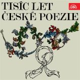 Tisíc let české poezie Tisíc let české poezie