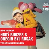 Hrdý Budžes & Oněgin byl Rusák - Komplet 4CD - Irena Dousková,Jaromír Vomáčka - Česká literatura Hrdý Budžes & Oněgin byl Rusák - Komplet 4CD