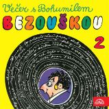 Večer s Bohumilem Bezouškou (2) - Bohumil Bezouška - Česká literatura Večer s Bohumilem Bezouškou (2)