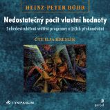 Nedostatečný pocit vlastní hodnoty - Heinz-Peter Röhr - Osobní rozvoj Nedostatečný pocit vlastní hodnoty
