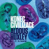 Konec civilizace - Aldous Huxley - Fantasy a sci-fi Konec civilizace