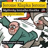 Myšlenky lenivého člověka - Jerome Klapka Jerome - Humor, satira a komedie Myšlenky lenivého člověka