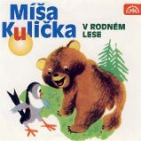 Míša Kulička v rodném lese - Josef Menzel - Pro děti Míša Kulička v rodném lese