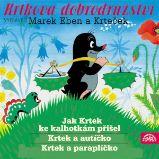 Krtkova dobrodružství Jak Krtek ke kalhotkám přišel, Krtek a paraplíčko, Krtek a autíčko Krtkova dobrodružství Jak Krtek ke kalhotkám přišel, Krtek a paraplíčko, Krtek a autíčko