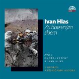 Za barevným sklem - Ivan Hlas - Vzpomínky a biografie Za barevným sklem