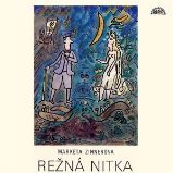 Režná nitka - Markéta Zinnerová - Pohádky Režná nitka