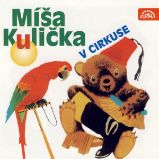 Míša Kulička v cirkuse - Josef Menzel - Pro děti Míša Kulička v cirkuse