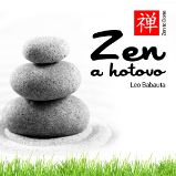 Zen a hotovo - Leo Babauta - Osobní rozvoj Zen a hotovo