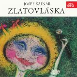 Zlatovláska - Josef Kainar - Pohádky Zlatovláska