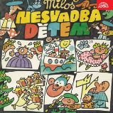 Miloš Nesvadba Dětem Miloš Nesvadba Dětem