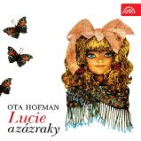 Lucie a zázraky - Ota Hofman - Pohádky Lucie a zázraky