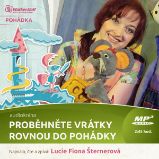 Proběhněte vrátky rovnou do pohádky - Lucie F. Šternerová - Pohádky Proběhněte vrátky rovnou do pohádky