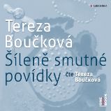 Šíleně smutné povídky - Tereza Boučková - Povídky Šíleně smutné povídky