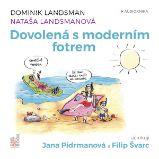 Dovolená s moderním fotrem