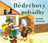 Dědečkovy pohádky - Zdeněk Řezníček - Česká literatura Dědečkovy pohádky