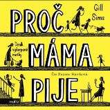 Proč máma pije? Proč máma pije?