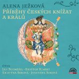 Příběhy českých knížat a králů - Alena Ježková - Česká literatura Příběhy českých knížat a králů